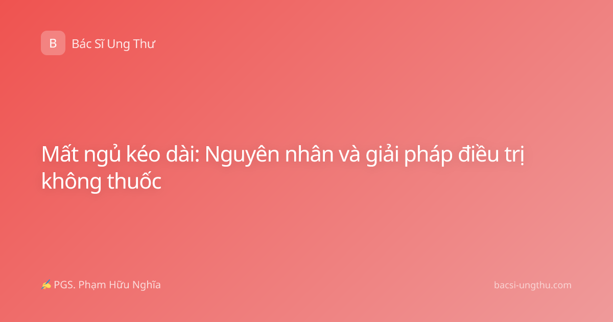 Mất ngủ kéo dài: Nguyên nhân và giải pháp điều trị không thuốc